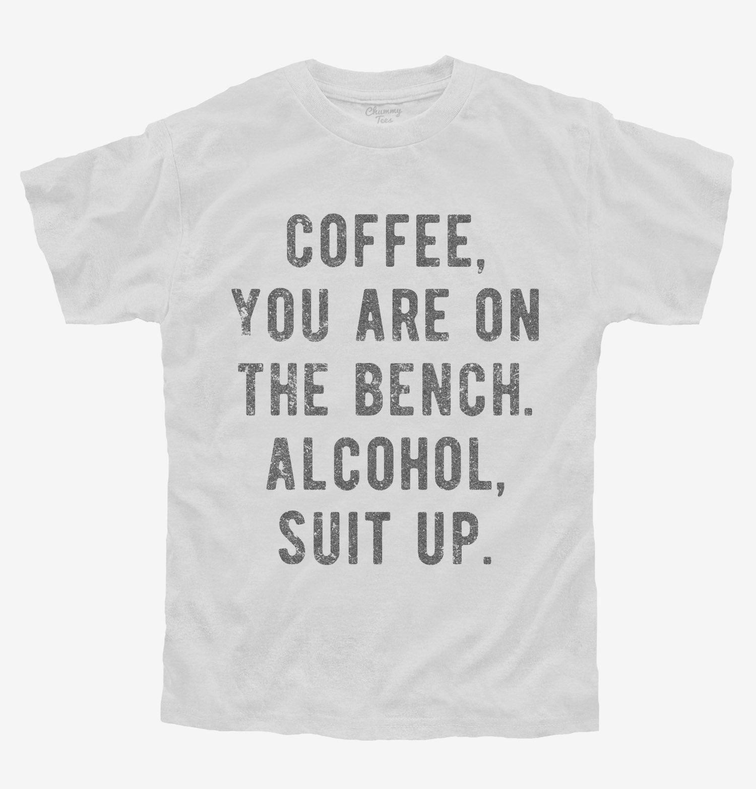 find-something-new-to-wear-coffee-you-are-on-the-bench-alcohol-suit-up-t-shirt-for-cheap_18.jpg