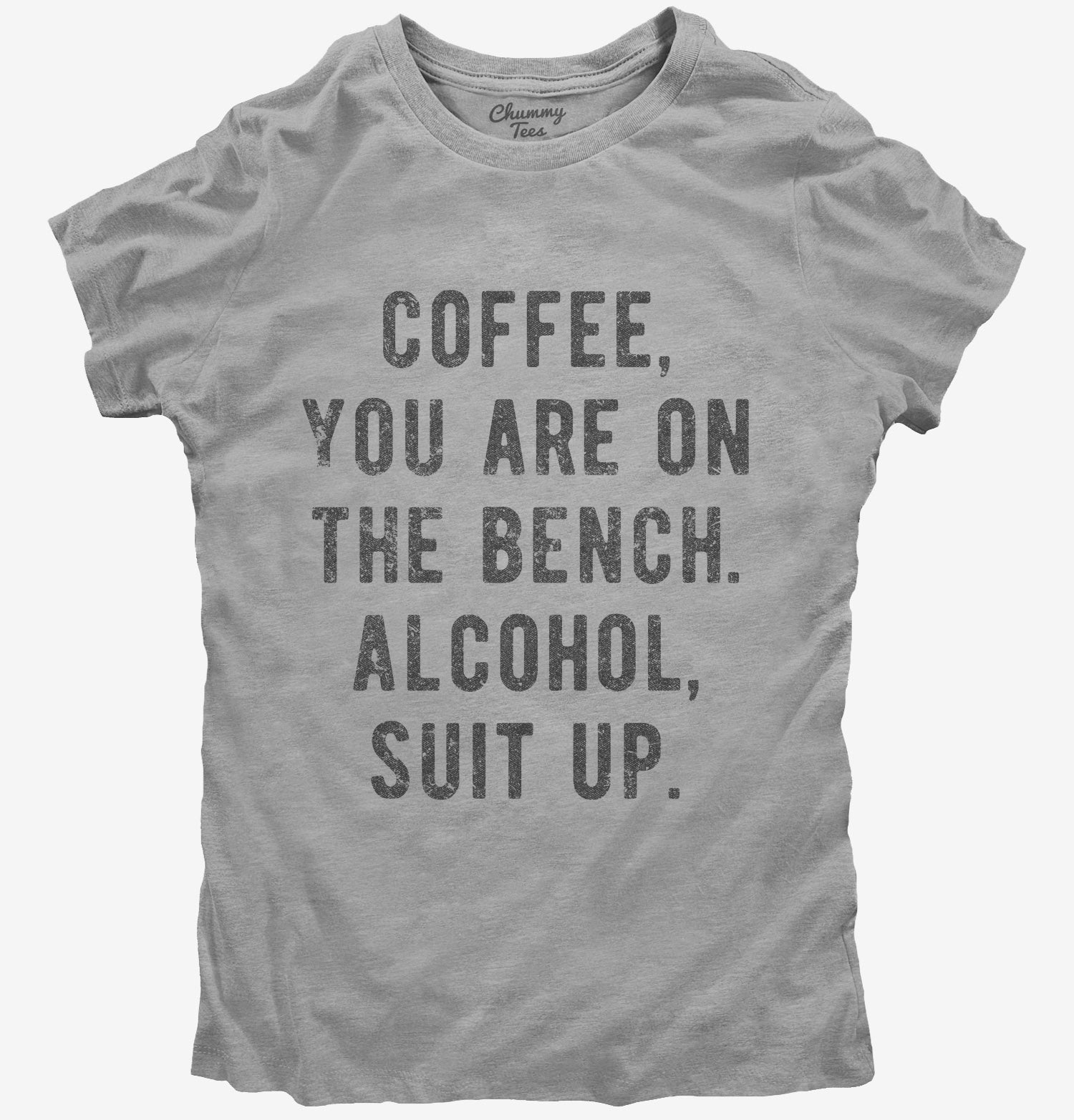 find-something-new-to-wear-coffee-you-are-on-the-bench-alcohol-suit-up-t-shirt-for-cheap_4.jpg