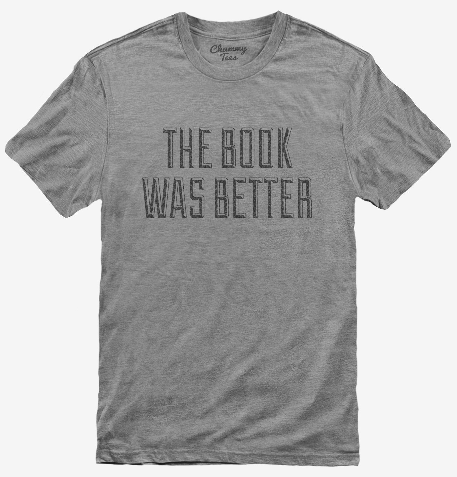 buy-the-newest-the-book-was-better-funny-t-shirt-fashion_0.jpg